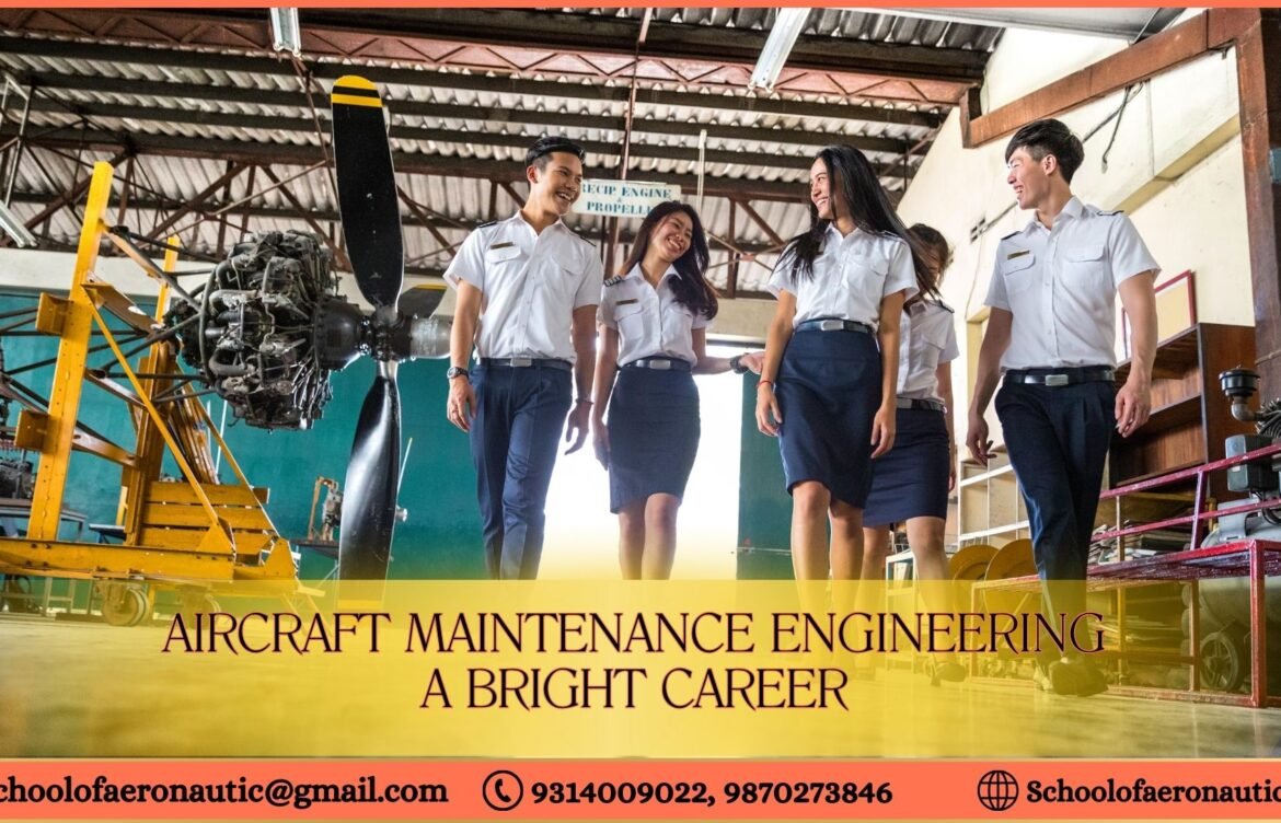 Aircraft Maintenance Engineering: A Promising Career Path