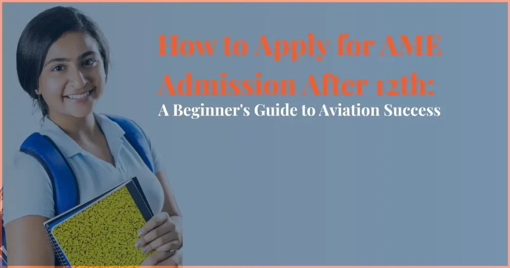 how to apply for AME admission after 12th student holding books aviation career guide