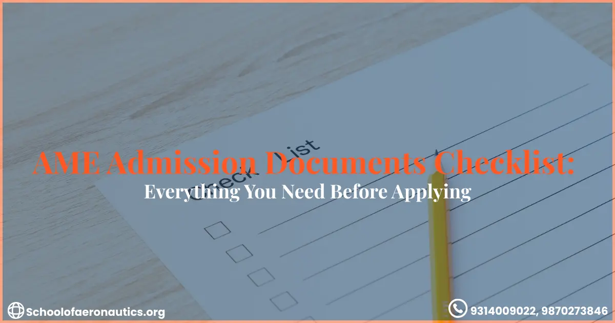 ame admission documents checklist required documents for aircraft maintenance engineering admission