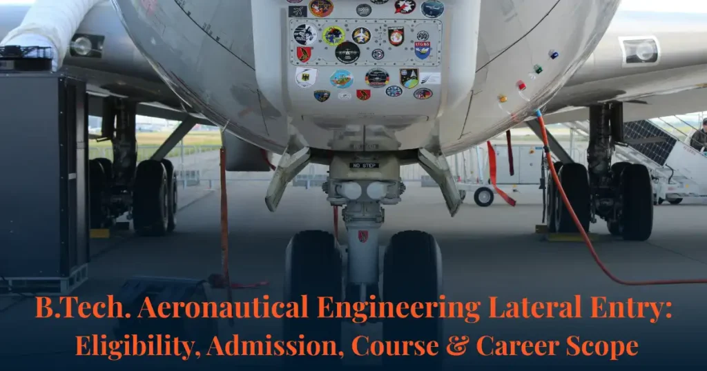 Student exploring B.Tech Aeronautical Engineering lateral entry