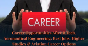 Career opportunities after B.Tech. Aeronautical Engineering in design
