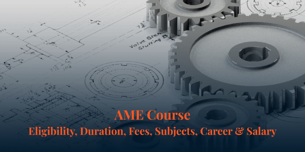 Metal gears placed on mechanical blueprint schematic for AME Course eligibility duration fees subjects career and salary guide