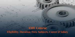 Metal gears placed on mechanical blueprint schematic for AME Course eligibility duration fees subjects career and salary guide