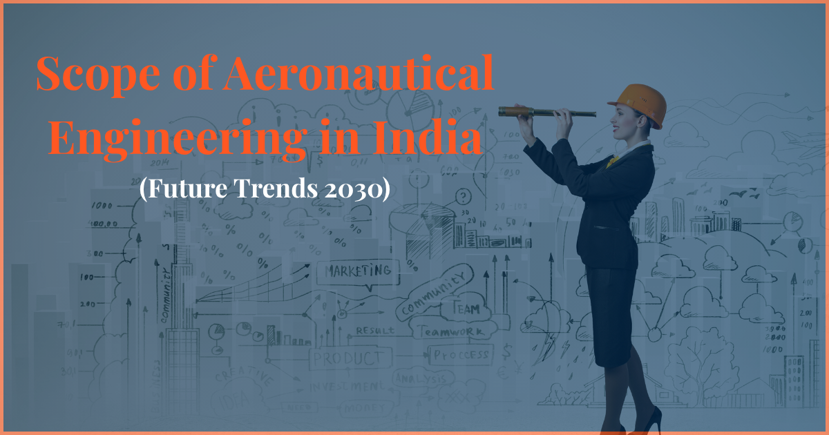 scope of aeronautical engineering in india future trends 2030 careers