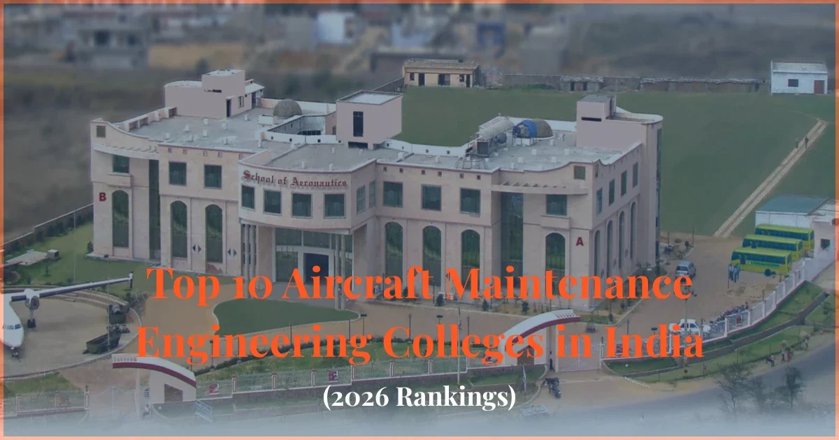 top aircraft maintenance engineering colleges in india 2026 rankings dgca approved ame institutes