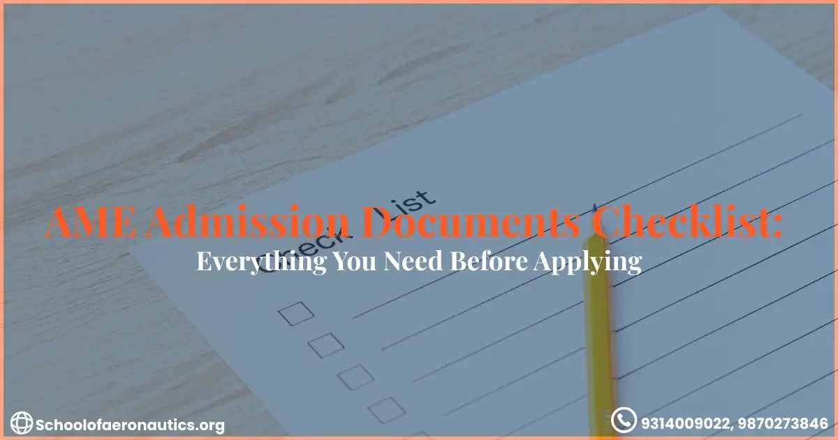 ame admission documents checklist required documents for aircraft maintenance engineering admission