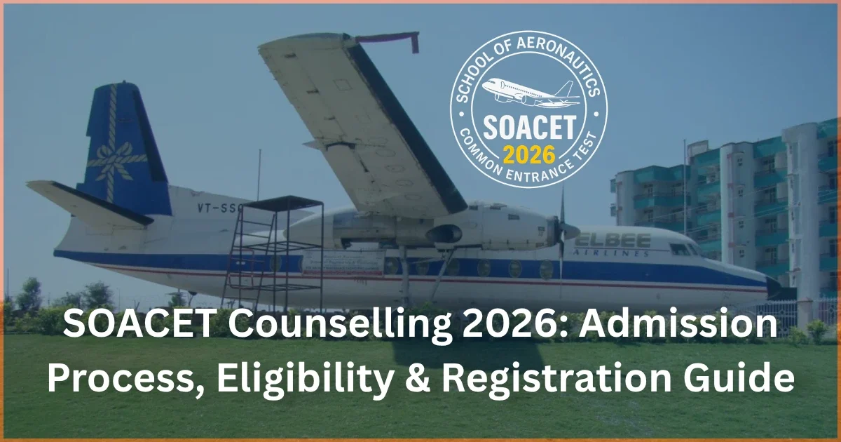 SOACET Counselling 2026 admission process eligibility and registration guide for aviation courses