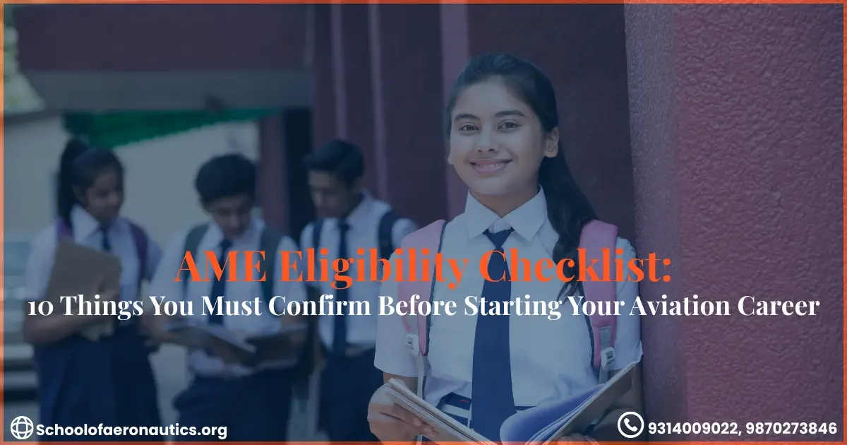AME eligibility checklist for aircraft maintenance engineering admission after 12th