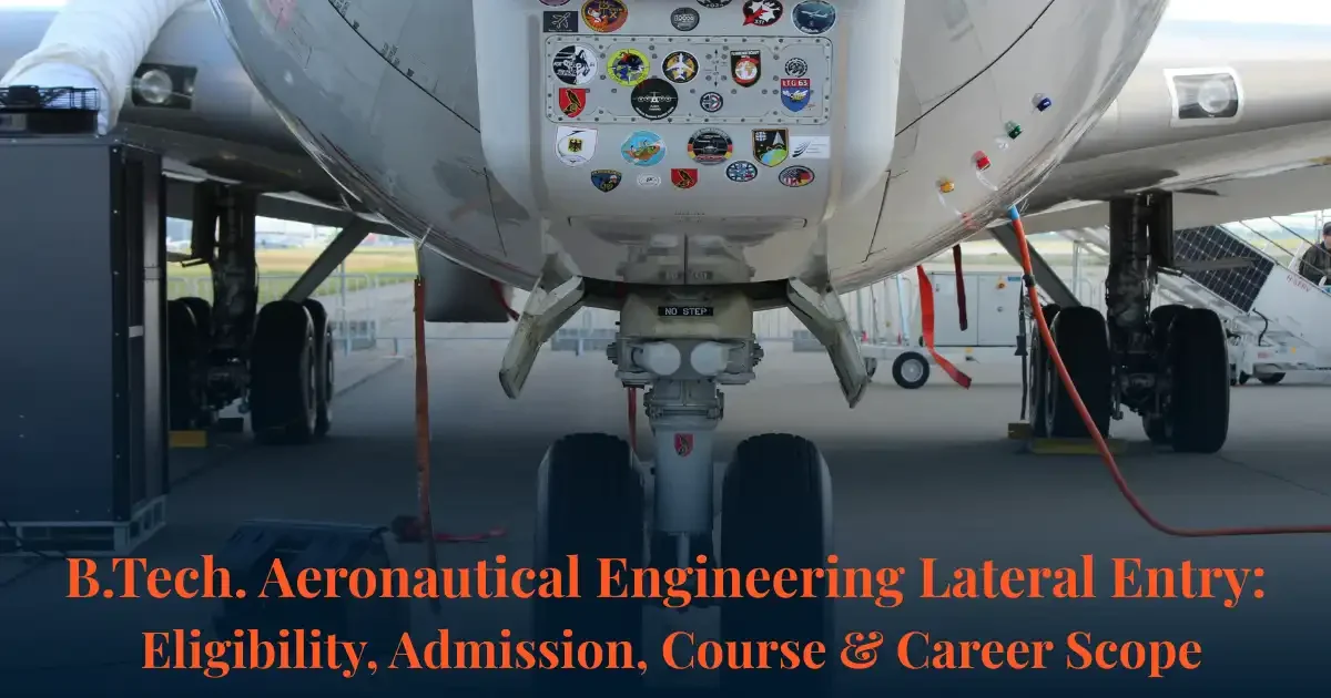 Student exploring B.Tech Aeronautical Engineering lateral entry Student exploring B.Tech Aeronautical Engineering lateral entry