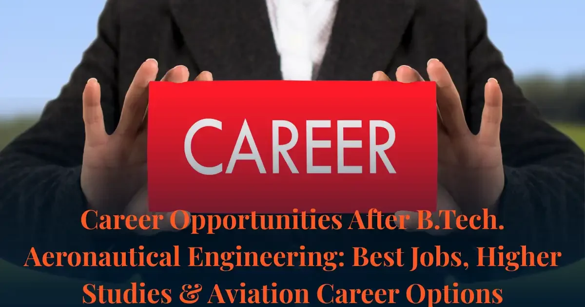 Career opportunities after B.Tech Aeronautical Engineering in design Career opportunities after B.Tech. Aeronautical Engineering in design